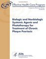 Biologic and Nonbiologic Systemic Agents and Phototherapy for Treatment of Chronic Plaque Psoriasis Comparative Effectiveness Review Number 85