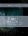 Hidden Shadows;: All Does Not End Well (Teaching Between Midnight & Dawn) (Volume 12)