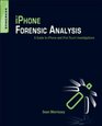iPhone Forensic Analysis A Guide to iPhone and iPod Touch Investigations