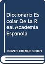 Diccionario Escolar de la Real Academia Espanola