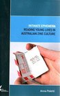 Intimate Ephemera Reading Young Lives in Australian Zine Culture