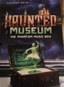The Haunted Museum 2 The Phantom Music Box