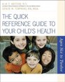 The Quick Reference Guide to Your Child's Health Ages Six to Twelve