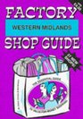 Western Midlands Factory Shop Guide Western Midlands