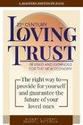 21st Century Loving Trust The right way to provide for yourself and guarantee the future of your loved ones