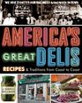 America's Great Delis Recipes and Traditions from Coast to Coast
