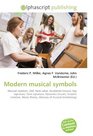 Modern musical symbols: Musical notation, Clef, Note value, Accidental (music), Key signature, Time signature, Dynamics (music), Graphic notation, Music theory, Glossary of musical terminology