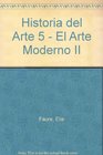 Historia del Arte 5  El Arte Moderno II