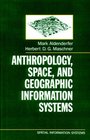 Anthropology Space and Geographic Information Systems