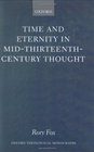 Time and Eternity in MidThirteenthCentury Thought