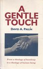 A Gentle Touch From a Theology of Handicap to a Theology of Human Being