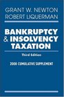 Bankruptcy and Insolvency Taxation 2008 Cumulative Supplement