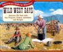 Wild West Days: Discover the Past With Fun Projects, Games, Activities, and Recipes (American Kids in History)