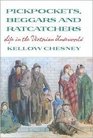 Picketpockets, Beggars and Ratcatchers: Life in the Victorian Underworld