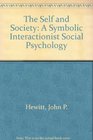 Self and Society A Symbolic Interactionist Social Psychology