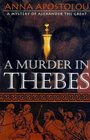 A Murder in Thebes Alexander the Great Bk 2