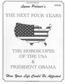 The Next Four Years THE HOROSCOPES OF THE USA  PRESIDENT OBAMA  How Your Life Could Be Affected