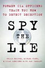 Spy the Lie: Former CIA Officers Teach You How to Detect Deception