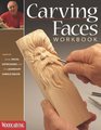 Carving Faces Workbook: Learn to Carve Facial Expressions and Characteristics with the Legendary Harold Enlow