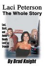 Laci Peterson  The Whole Story