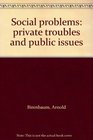 Social problems private troubles and public issues