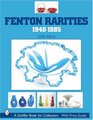 Fenton Rarities 19401985