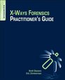XWays Forensics Practitioner's Guide