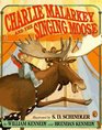 Charlie Malarkey and the Singing Moose