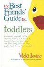 The Best Friend's Guide to Toddlers