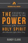 The Essential Guide to the Power of the Holy Spirit God's Miraculous Gifts at Work Today