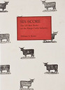 SIX SCORE The 120 Best Books on the Range Cattle Industry