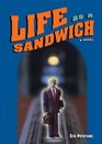 Life as a SandwichA Novel