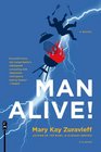 Man Alive A Novel