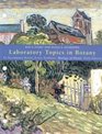Laboratory Topics in Botany  to Accompany Raven Evert Eichhorn Biology of Plants 6e