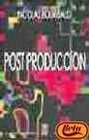 Postproduccion/ Postproduction