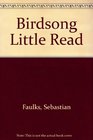Birdsong Little Read