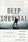 Deep Survival: Who Lives, Who Dies, and Why