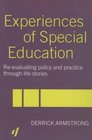 Experiences of Special Education ReEvaluating Policy and Practice Through Life Stories