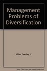 Management Problems of Diversification