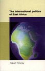 The International Politics of East Africa