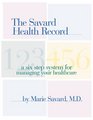 The Savard Health Record A SixStep System for Managing Your Healthcare