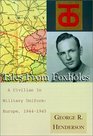 Tales from Foxholes A Civilian in Military Uniform Europe 19441945