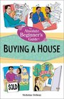 The Absolute Beginner's Guide to Buying a House