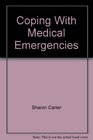 Coping with Medical Emergencies