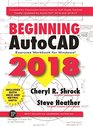 Beginning AutoCAD 2018 Exercise Workbook