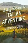 Sally Brady's Italian Adventure A Novel