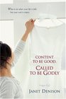 Content to Be Good, Called to Be Godly: What to Do When Your Life Is Full, But Your Soul Is Empty