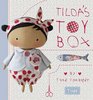 Tilda's Toy Box Sewing Patterns for Soft Toys and More from the Magical World of Tilda