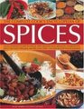 The Complete Cook's Encyclopedia to Spices An illustrated guide to spices spice blends and aromatic ingredients with 100 tastetingling recipes and 1200 stepbystep photographs