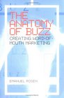 The Anatomy of Buzz Creating Wordofmouth Marketing